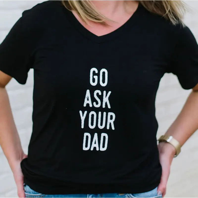 Mary Square, Go Ask Your Dad T-Shirt